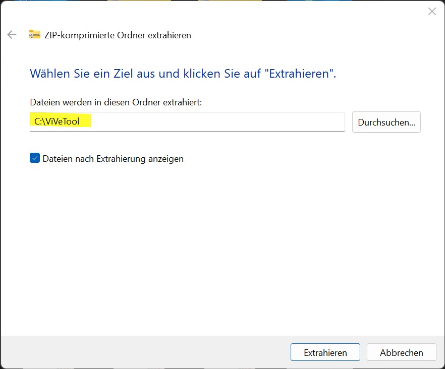 ViVeTool ZIP-Datei nach C:\ViVeTool entpacken